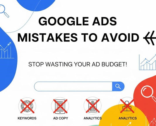 Google Ads mistakes that waste money and increase advertising costs while reducing campaign ROI.